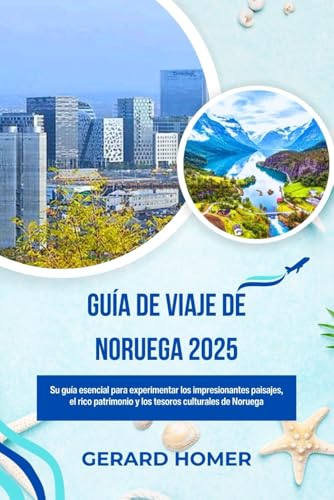 Guía De Viaje De Noruega 2025: Su guía esencial para experimentar los impresionantes paisajes, el rico patrimonio y los tesoros culturales de Noruega.