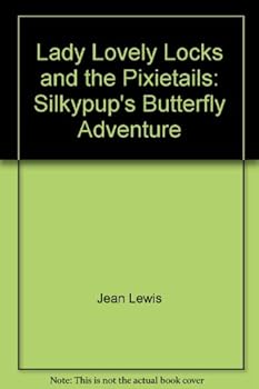 Board book Lady Lovely Locks and the Pixietails: Silkypup's Butterfly Adventure Book