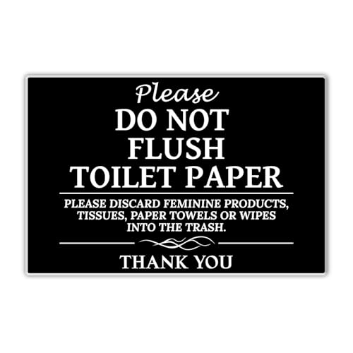 Please Do Not Flush Sign Thick Acrylic Self-Adhesive Flush Only Toilet Paper Sign Ideal for Restaurants Bars Hotels and Airbnb (Black)