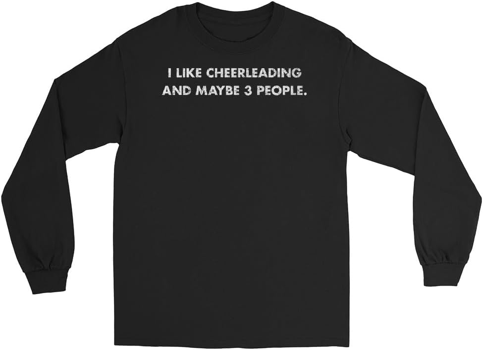 Cheerleading Long Sleeve Shirt, I Like Cheerleading and Maybe 3 People #25D87