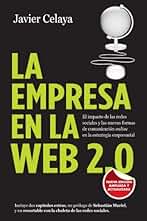 La empresa en la web 2.0. Versión completa: El impacto de las redes sociales y las nuevas formas de comunicación online: El impacto de las redes sociales ... en la estrategia empresarial (Gestión 2000)