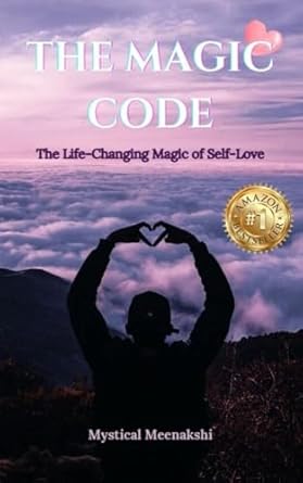 The Magic Code: The Life-Changing Magic of Self-Love eBook : Meenakshi ...