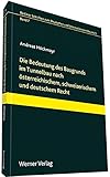  Die Bedeutung des Baugrunds im Tunnelbau nach österreichischem, schweizerischem und deutschem Recht