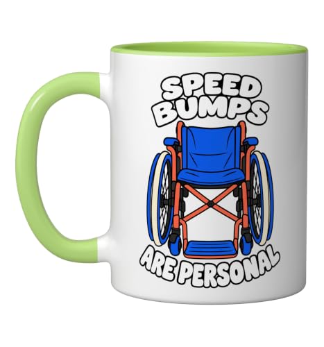 Wheelchair Humor Speed Bumps Are Personal Roller Funny Ceramic Mug, Light Green/White, 11oz