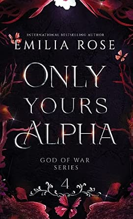 Amazon.com: Only Yours Alpha: Discreet Edition: 9781960052254: Rose