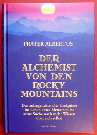Der Alchemist von den Rocky Mountains von Frater Al... Book