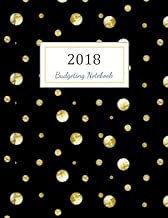 Budgeting Notebook: Budgeting Planner 2018: Finance Monthly Budget Planner Journal Notebook | Budget Planning | Budget Planer | Budget Worksheets | ... Book (Budget Monthly Planner 2018) (Volume 4)