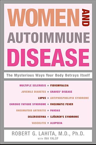 Women and Autoimmune Disease: The Mysterious Ways Your Body Betrays Itself – A World-Class Immunologist's Guide to Lupus, MS, and Rheumatoid Arthritis