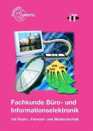 Fachkunde Büro- und Informationselektronik Fachkunde Büro- und Informationselektronik