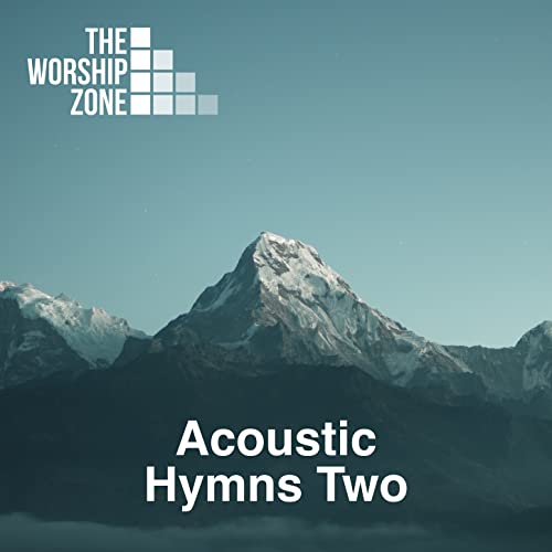 Play Acoustic Hymns 2 by The Worship Zone on Amazon Music Unlimited