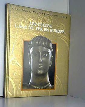 Hardcover Les Celtes: L'a^ge Du Fer En Europe [French] Book