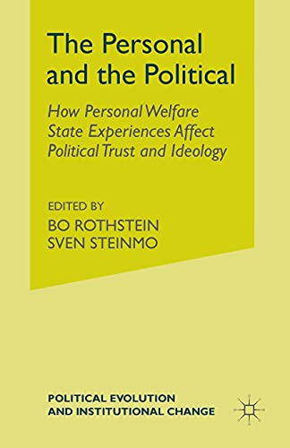 The Personal and the Political: How Personal Welfare State Experiences Affect Political Trust and Ideology (Political Evolution and Institutional Change)