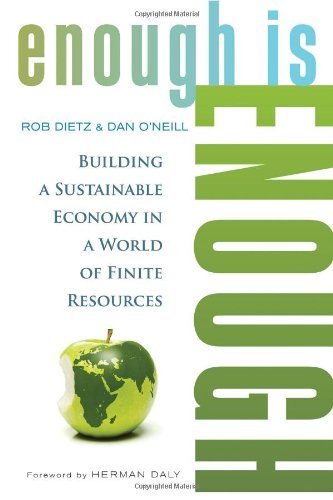 Image of By Rob Dietz - Enough Is Enough: Building a Sustainable Economy in a World of Finite Resources