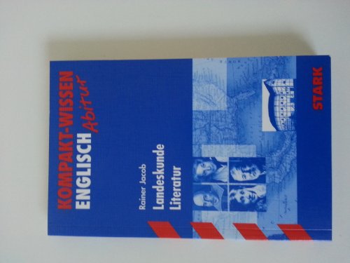 STARK Kompakt-Wissen Gymnasium Nordrhein-Westfalen - Englisch Landeskunde/Literatur: Inkl. der literarischen Schwerpuktthemen für NRW. Abitur (STARK-Verlag - Wissen-KOMPAKT)