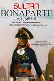  Le Sultan Bonaparte: Pièce de théâtre sur Napoléon Bonaparte en Égypte