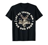 Let Us Thank Him for Our Food Christian Camo Hunting Men T-Shirt