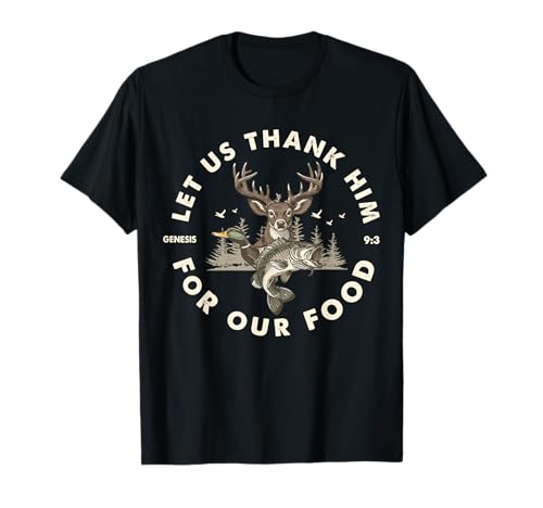 Let Us Thank Him for Our Food Christian Camo Hunting Men T-Shirt