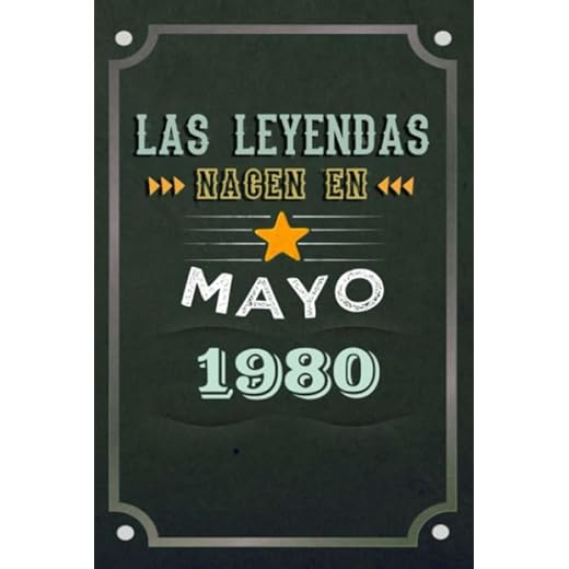 Las leyendas nacen en Mayo 1980: REGALO DE CUMPLEAÑOS, NACIDOS EN LOS AÑOS 1980 Regalos Creativos Cuaderno forrado Diario 15.24 x 22.86 cm CUADERNO DE ... CUADERNO DE NOTAS, REGALOS PERSONALIZADOS