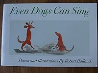 Even Dogs Can Sing 0972092242 Book Cover