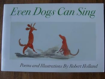 Paperback Even Dogs Can Sing Book