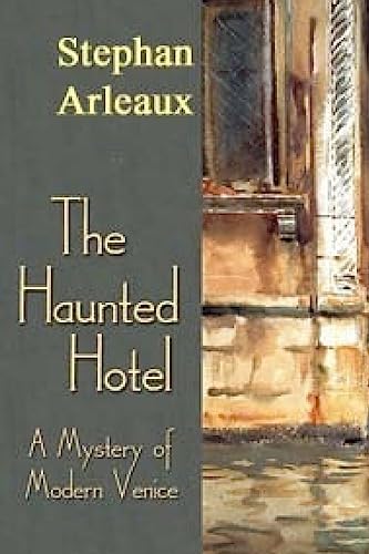 The Haunted Hotel: A Mystery Of Modern Venice