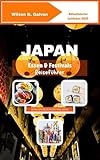 Japan Essen & Festivals Reiseführer 2025: Wo jeder Bissen eine Geschichte erzählt (Die kuratierte Reise)
