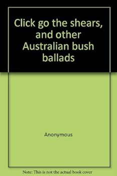 Misc. Click Go the Shears and Other Australian Bush Ballads Book