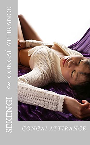 congai attirance: congai attirance (La série Sexe-Addiction) (French Edition)
