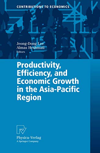 Productivity, Efficiency, and Economic Growth in the Asia-Pacific Region (Contributions to Economics)