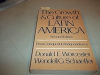 The Growth and Culture of Latin America From Conquest to Independence Volume 1 B000GWIFEA Book Cover