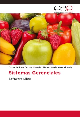 Sistemas Gerenciales: Software Libre (Spanish Edition)