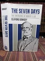The seven days: The emergence of Robert E. Lee B0007ET0AA Book Cover