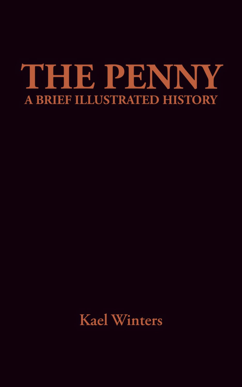 The Penny: A Brief Illustrated History