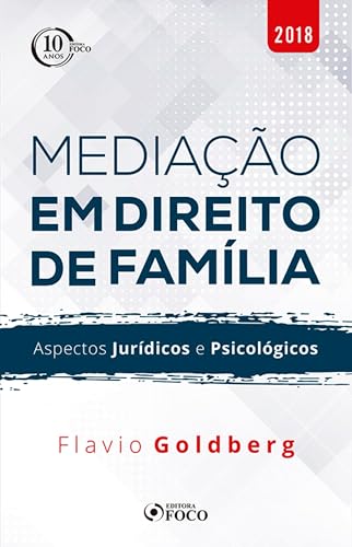 Mediação em direito de família: aspectos jurídicos e psicológicos – 1ed – 2018