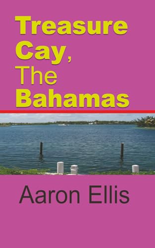 Treasure Cay, The Bahamas: Travel and Tourism