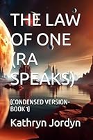 Law of One (Ra speaks): (Condensed Version- Book 1) (Law of One (Condensed)) 1735043842 Book Cover