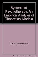 Systems of Psychotherapy: An Empirical Analysis of Theoretical Models 039804922X Book Cover