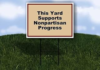 This Yard Supports Nonpartisan Progress Patriotic 1 Double Sided 18x24 in Yard Road Sign w/stand