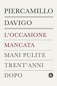 Vedi scheda su Amazon L'occasione mancata. Mani pulite trent'anni dopo