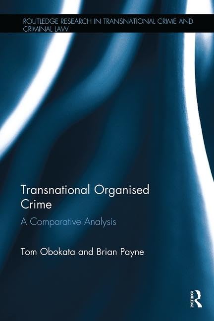 Transnational Organised Crime (Routledge Research in Transnational Crime and Criminal Law)