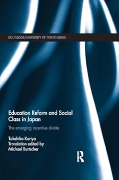 Paperback Education Reform and Social Class in Japan: The emerging incentive divide Book