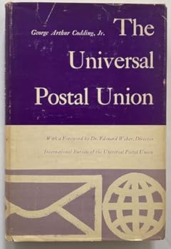 Hardcover The Universal Postal Union: Coordinator of the international mails Book