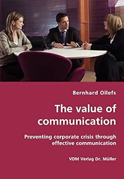 Paperback The value of communication - Preventing corporate crisis through effective communication Book