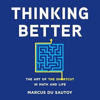 Thinking Better Audiobook By Marcus Du Sautoy cover art