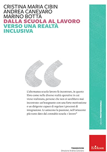 Dalla Scuola Al Lavoro. Verso Una Realtà Inclusiva