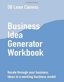 Paperback Business Idea Generator Workbook: Iterate through your business ideas to a working business model. Book