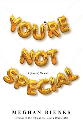 You're Not Special: A (Sort-of) Memoir You're Not Special: A (Sort-of) Memoir