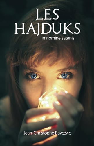 Les Hajduks: In Nomine Satanis (French Edition)