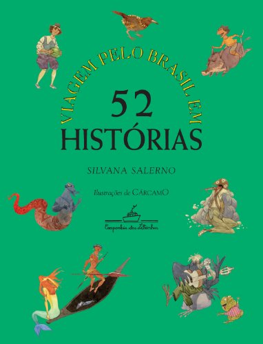 Viagem pelo Brasil em 52 histórias Viagem pelo Brasil em 52 histórias