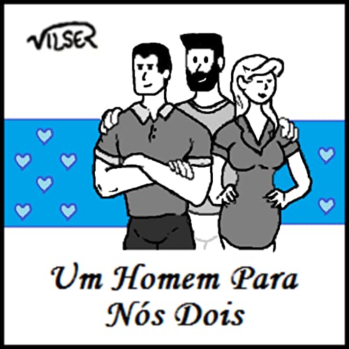 Um Homem Para Nós Dois (Quadrinhos Vilser)